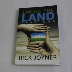 Taking The Land Part One by Rick Joyner 2008 Paperback