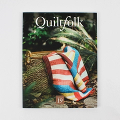 Quiltfolk Magazine Issue 19 2021 100% Advertisement Free