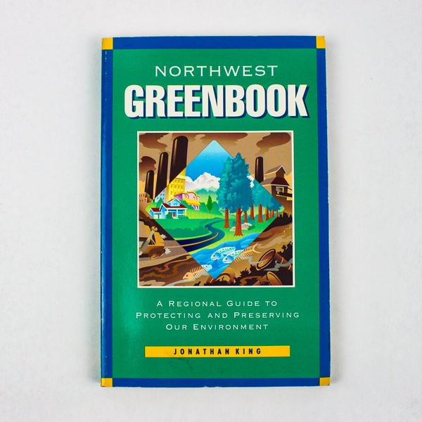Northwest Greenbook by Jonathan King 1991 Paperback Protecting the Environment