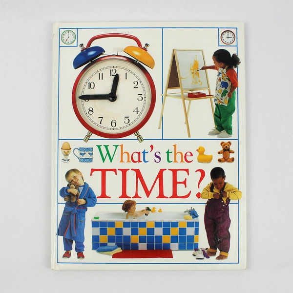 What's the Time by Lara Tankel Children's Book 1995 Hardcover