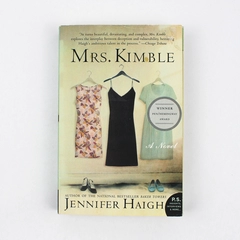 Mrs Kimble A Novel by Jennifer Haigh 2006 Paperback