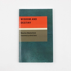 Wisdom and Destiny by Maurice Maeterlinck 2007 PB Translated by Alfred Sutro