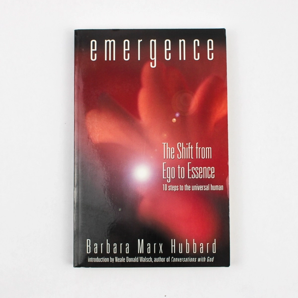 Emergence The Shift from Ego to Essence by Barbara Marx Hubbard 2001 Paperback