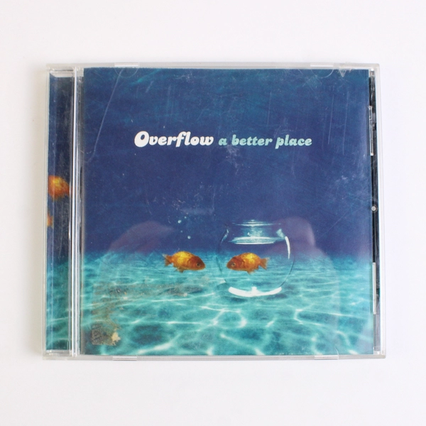 Overflow A Better Place Audio CD 2004