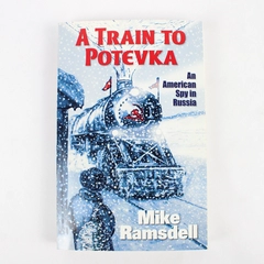 A Train to Potevka by Mike Ramsdell 2006 7th Printing Paperback Novel Signed