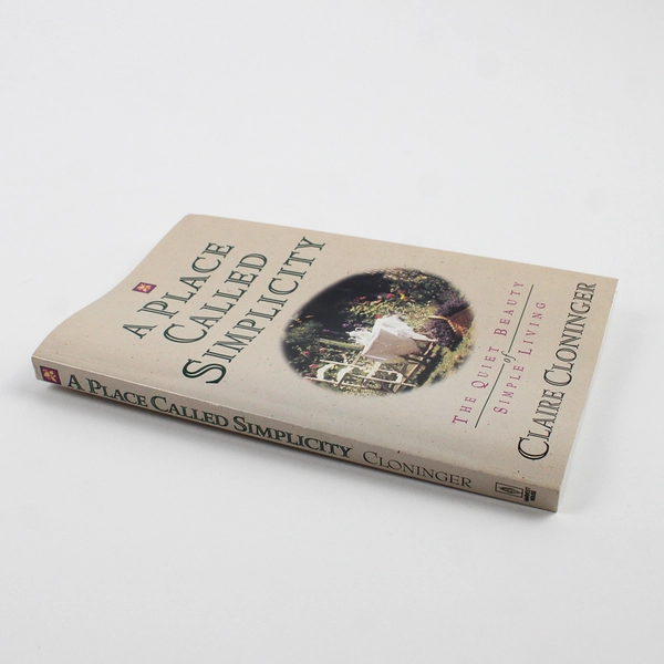 A Place Called Simplicity by Claire Cloninger 1993 Paperback Simple Living