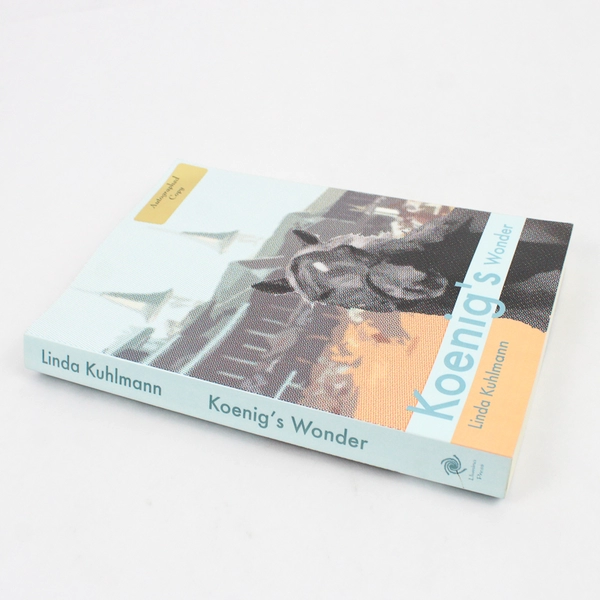 Koenig's Wonder by Linda Kuhlmann 2004 Paperback