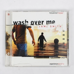Wash Over Me CD Jami Smith Hosanna! Music 2002