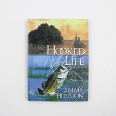 Hooked for Life by Jimmy Houston 1999 Hardcover God and Fishing