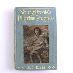 Young People's Pilgrim's Progress by S J Reid 1914 HC Ex-Lib About John Bunyan 