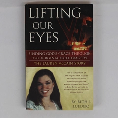 Lifting Our Eyes The Lauren McCain Story by Beth J Lueders 2007 Paperback