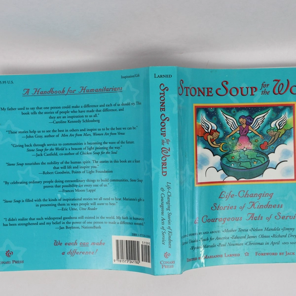 Stone Soup for the World Edited by Marianne Larned Life Changing Stories 1998 PB
