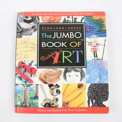 The Jumbo Book of Art Written & Illustrated by Irene Luxbacher 2003 PB For Kids