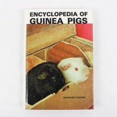 Encyclopedia of Guinea Pigs by Margaret Elward 1980 Hardcover