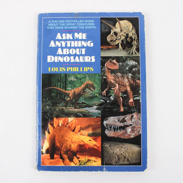 Ask Me Anything About Dinosaurs by Louis Phillips 1997 Paperback