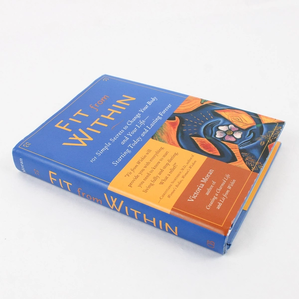 Fit from Within by Victoria Moran 2002 Hardcover DJ 101 Simple Secrets
