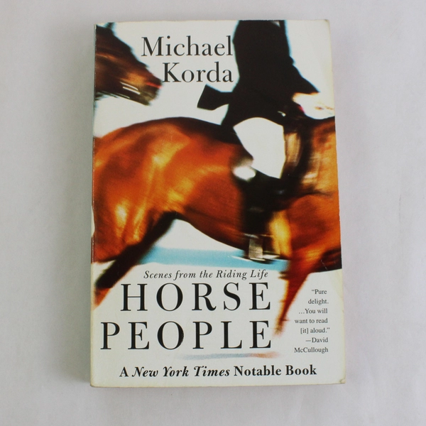 Horse People Scenes from the Riding Life by Michael Korda 2004 Paperback