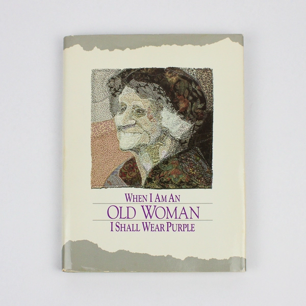 When I Am An Old Woman I Shall Wear Purple 1991 2nd Edition Hardcover DJ