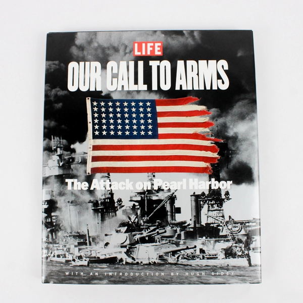 Our Call to Arms: The Attack on Pearl Harbor by Time Inc Staff (2001, Hardcover)