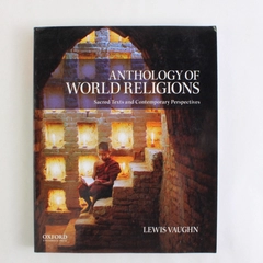Anthology of World Religions by Lewis Vaughn 2017 Paperback
