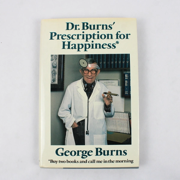 Dr. Burns' Prescription for Happiness HC, George Burns, 1984