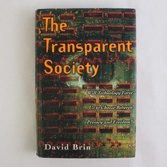 The Transparent Society by David Brin 1998 First Printing Hardcover