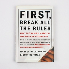 First Break All the Rules by Marcus Buckingham Curt Coffman 1999 Hardcover DJ