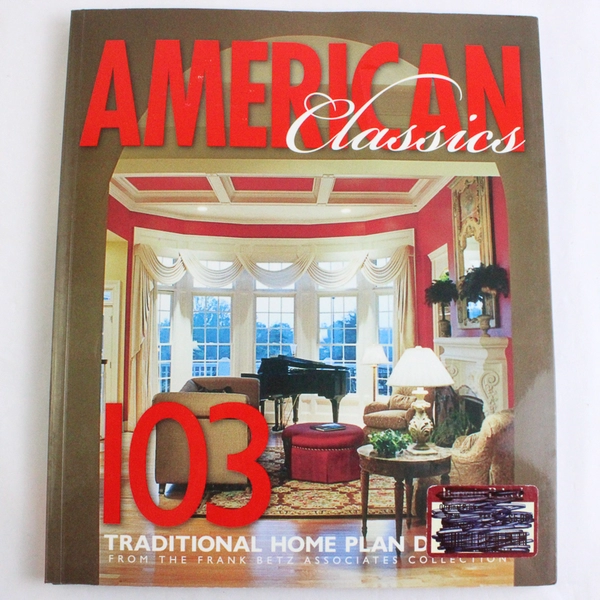 American Classics 103 Traditional Home Plan Designs 2004 Paperback