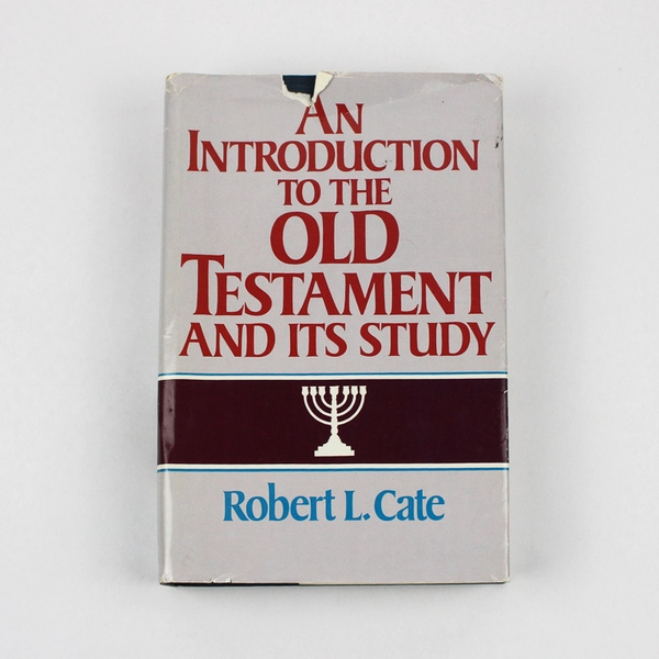 An Introduction to the Old Testament and Its Study by Robert L Cate 1987 HC DJ
