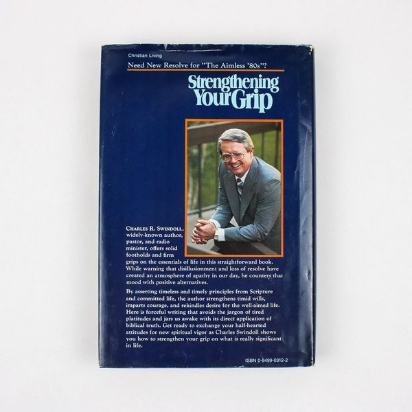 Strengthening Your Grip by Charles R Swindoll 1983 Hardcover Dust Jacket