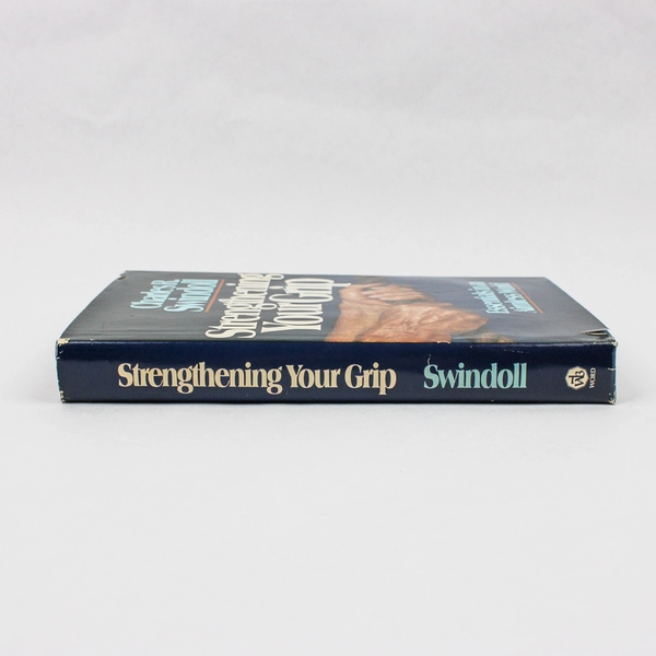 Strengthening Your Grip by Charles R Swindoll 1983 Hardcover Dust Jacket