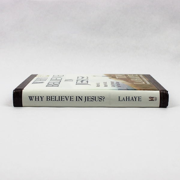 Why Believe in Jesus? by Tim LaHaye 2004 Hardcover