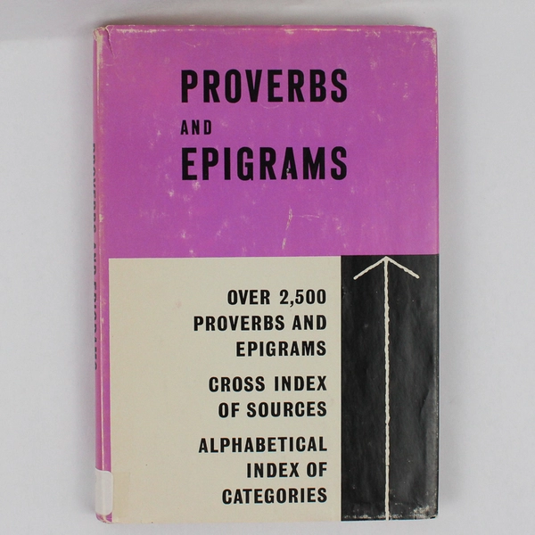Proverbs And Epigrams Over 2500 Proverbs & Epigrams 1954 HC DJ Ex-Library