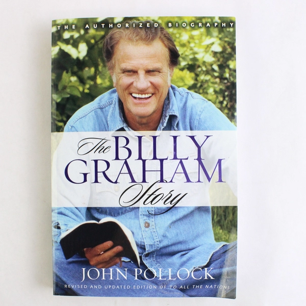 The Billy Graham Story by John Pollock The Authorized Biography 2003 Paperback