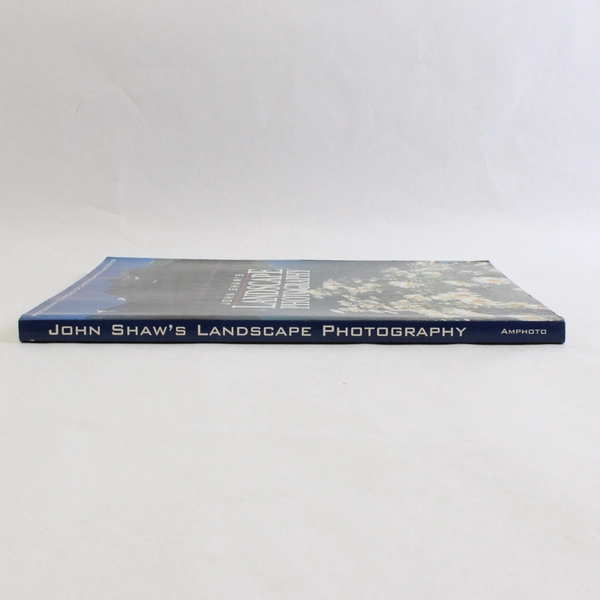 John Shaw's Landscape Photography 1994 PB Guide to Photographing Landscapes