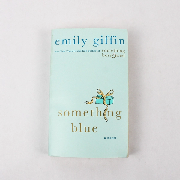 Something Blue by Emily Giffin 2011 Paperback Novel