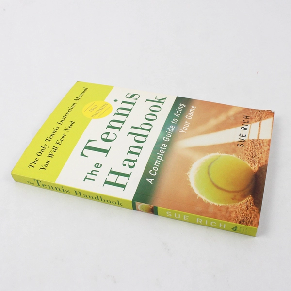 The Tennis Handbook A Complete Guide to Acing Your Game by Sue Rich 2006 PB