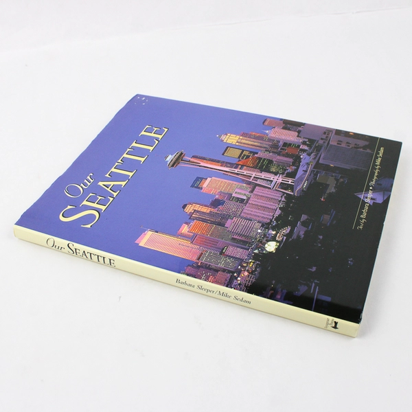 Our Seattle by Barbara Sleeper Photographs by Mike Sedam 1998 HC DJ
