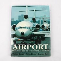 Airport Behind the Scenes of Commercial Aviation by Michael Sharpe 2001 HC DJ