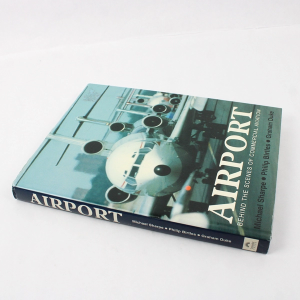 Airport Behind the Scenes of Commercial Aviation by Michael Sharpe 2001 HC DJ