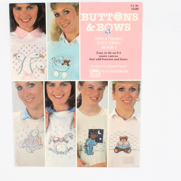 Buttons & Bows Sweatshirt Stitching Book 1 by Barbara Finwall 1988 Booklet