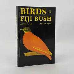 Birds of the Fiji Bush Fergus Clunie & Pauline Morse 1984