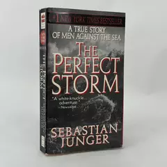 The Perfect Storm: A True Story of Men Against the Sea Paperback
