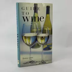 Guide To Wine Wines Drinking Tasting Vineyards Varietals Types Regions Book