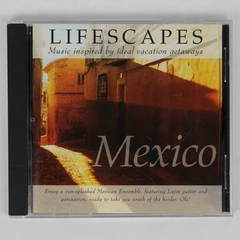 Lifescapes Music Inspired by Vacation Getaways Featuring Mexico 1997