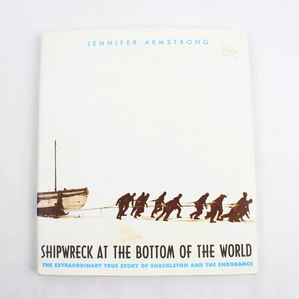 Shipwreck at the Bottom of the World by Jennifer Armstrong 1998 Crown Hardcover