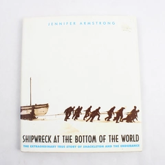 Shipwreck at the Bottom of the World by Jennifer Armstrong 1998 Crown Hardcover