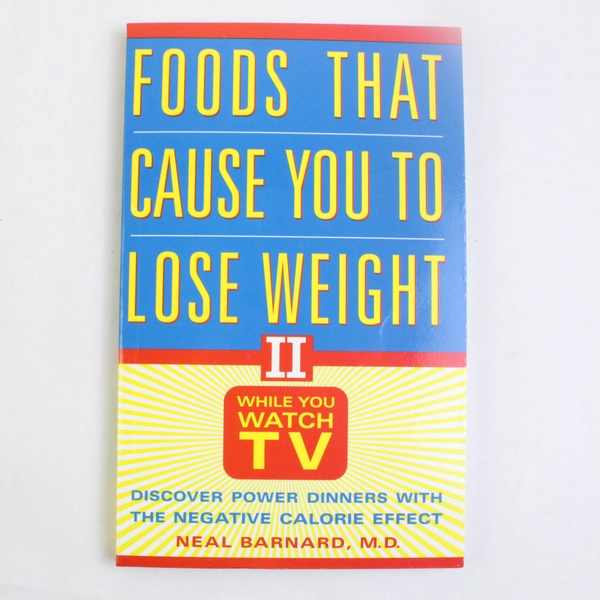 Foods That Cause You to Lose Weight II While You Watch TV Neal Barnard 1997 PB