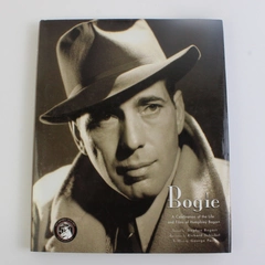 Bogie: A Celebration of the Life and Films of Humphrey Bogart 2006 HC DJ