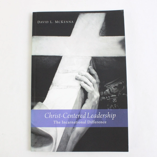 Christ Centered Leadership by David L McKenna 2013 Paperback